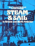 Steam & Sail: In Britain and North America by BROCK, P.W. & GREENHILL, Basil 
